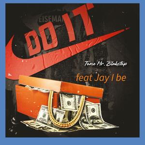 Do It (feat. Jay I be)