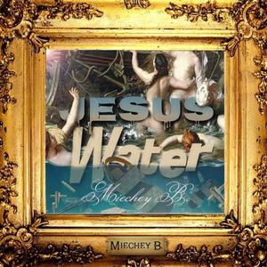 Jesus Water (Explicit)