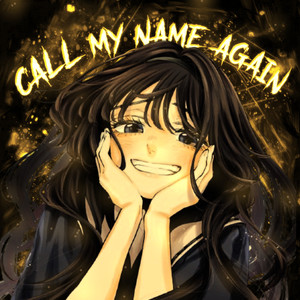 Call My Name Again (Slowed)