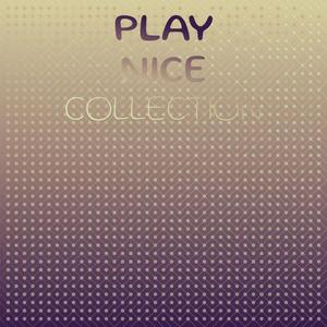 Play Nice Collection