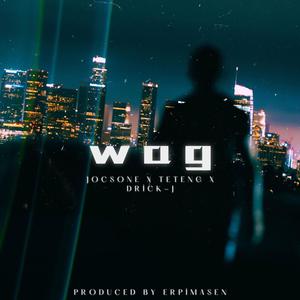 WAG (feat. Teteng & Drick J)