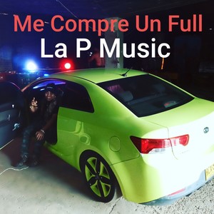 Me Compre un Full (Explicit)