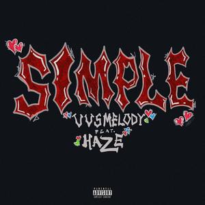Simple (feat. Haze!) (Explicit)