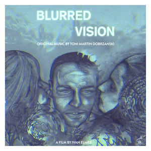 Blurred Vision (Original Score)