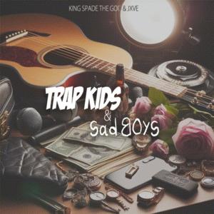 Trap Kids & Sad Boys (Explicit)