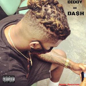 Diddy or Dash (Explicit)