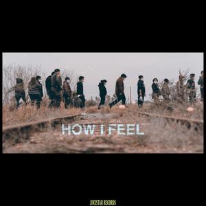 HOW I FEEL (feat. GC JINX) [Explicit]