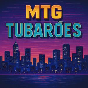 MTG TUBARÕES