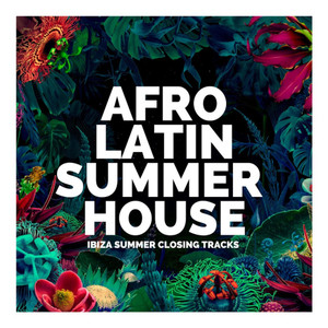 AFRO LATIN SUMMER HOUSE