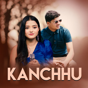 Kanchhu (Freestyle)