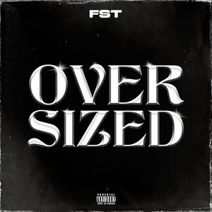 Oversized (Explicit)