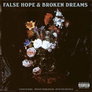 False Hope and Broken Dream$ (Explicit)