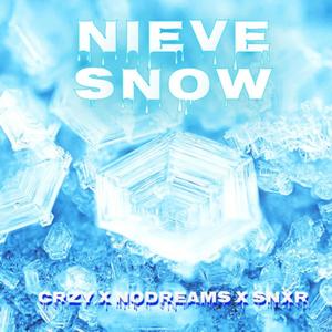 NIEVE SNOW (feat. Nodreams, SNXR & 808BROLY) [Explicit]