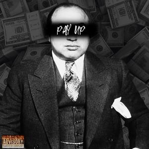 Pay Up (feat. Replay & Dreez) [Explicit]