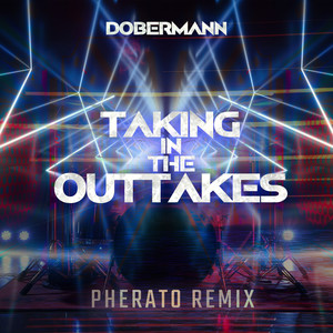 Taking in the outtakes (Pherato Remix)