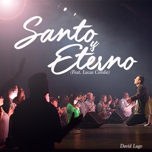 Santo & Eterno (feat. Lucas Conslie)