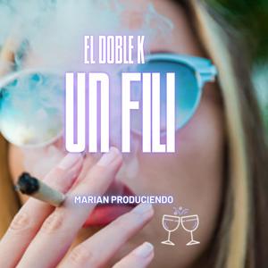 UN FILI (El Doble k) (feat. Marian Produciendo)