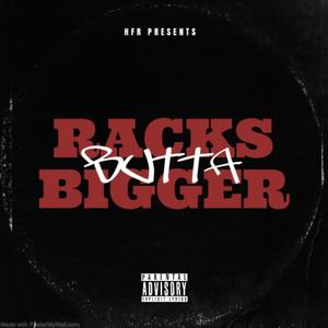 Racks Bigger (Explicit)