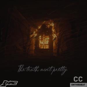 The Truth Aint Pretty, Pt. 3 (Explicit)