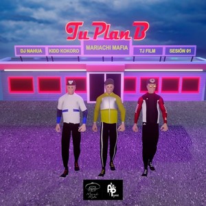 Tu Plan B(feat. Kid Kookoro) (Explicit)