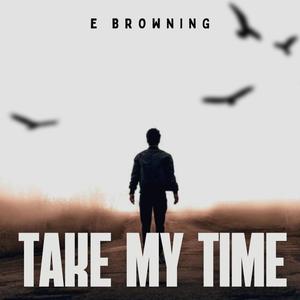 Take My Time