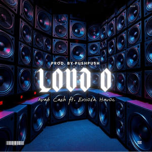 Loud o (feat. Eniola Havoc) (Explicit)