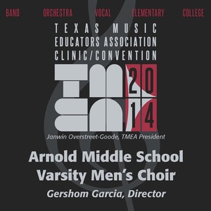 2014 Texas Music Educators Association (Tmea) : Arnold Middle School Varsity Men's Choir