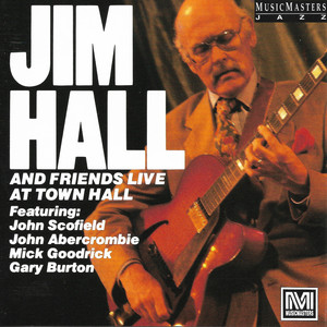 Jim Hall and Friends Live at Town Hall