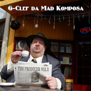 G-Clef da Mad Komposa Presents: The Producer, Vol. 2 (Explicit)