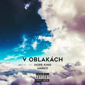 V oblakách (feat. Hope King & Marko) [Explicit]