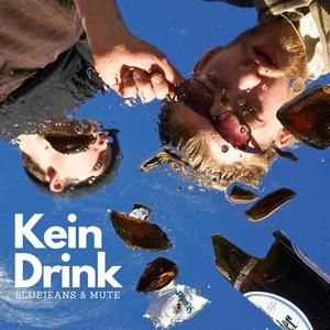 Kein Drink (Explicit)