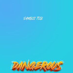 Dangerous