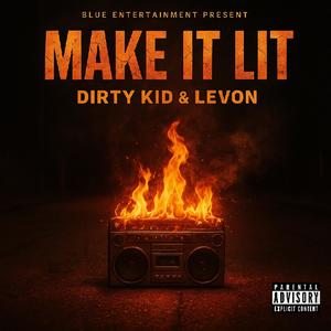 Make It Lit (feat. Levon & YXNG D.R.E) (Explicit)