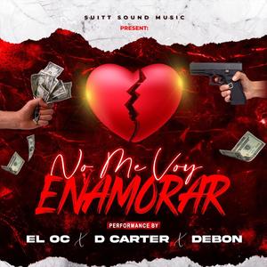 NO ME VOY A ENAMORAR (feat. D Carter & Debon)