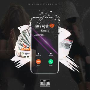 Hurt again (feat. Dalt0n1k) (Explicit)