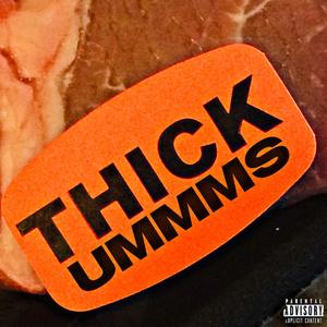 Thickummms (feat. Celcius) [Explicit]