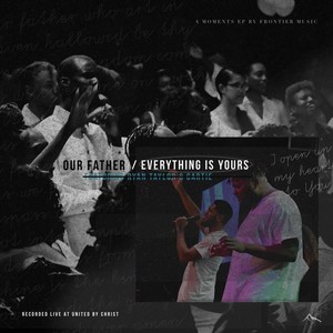 Our Father(feat. Ryan Taylor & Cartie)
