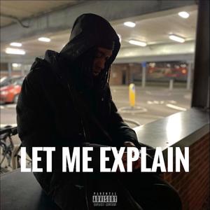 Let me explain (freestyle)