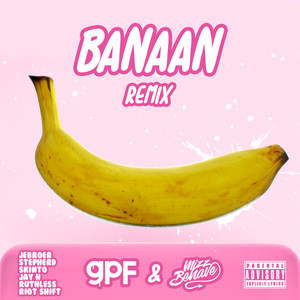 Gaan Met Die Banaan (GPF & Mizz Behave Remix)