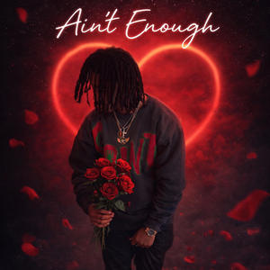 Aint Enough (Explicit)
