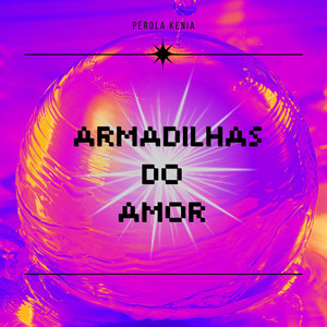 Armadilhas do Amor (Explicit)