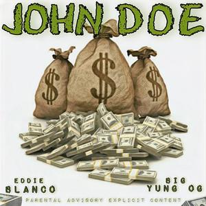John Doe(feat. Big Yung OG) (Explicit)