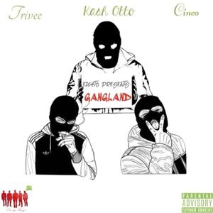 Gangland(feat. Cinco, Trivee & Kash Otto) (Explicit)