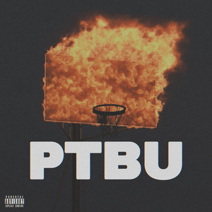 P.t.b.u (Explicit)
