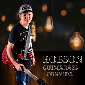 Robson Guimarães Convida