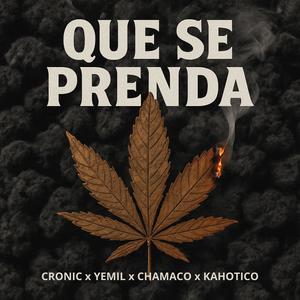 Que Se Prenda (feat. Yemil, Chamaco & Kahotico)