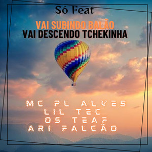 Vai Subir Balão, Vai Descer Tchekinha (Explicit)