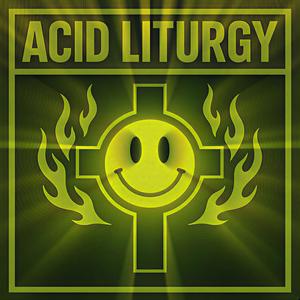 Acid Liturgy