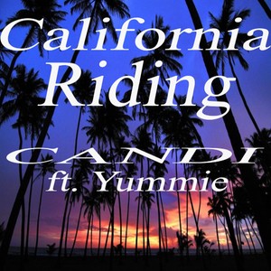 Califormia Riding(feat. Yummie) (Explicit)