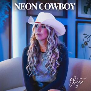 Elyse Saunders - Neon Cowboy